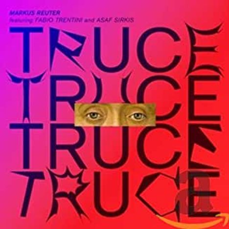 Markus Reuter (geb. 1972): Truce, CD