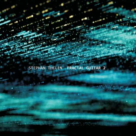 Stephan Thelen: Fractal Guitar 2, CD