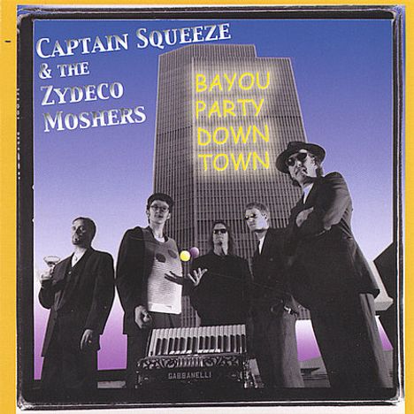 Captain Squeeze &amp; The Zydeco: Bayou Party Downtown, CD