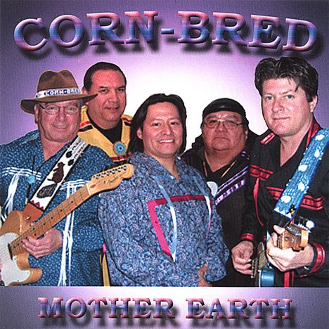 Corn-Bred: Mother Earth, CD