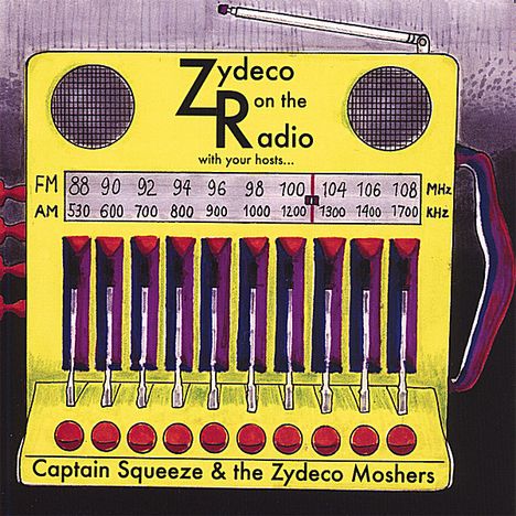 Captain Squeeze &amp; The Zydeco: Zydeco On The Radio, CD