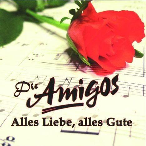 Die Amigos: Alles Liebe, alles Gute, CD