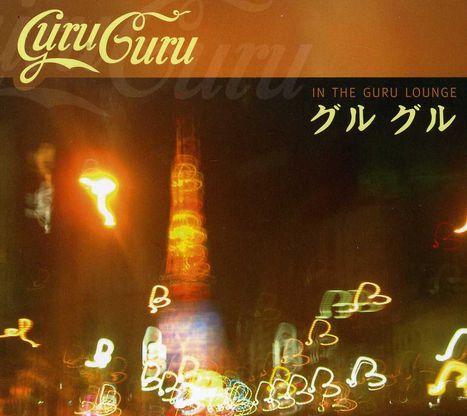 Guru Guru: In The Guru Lounge, CD