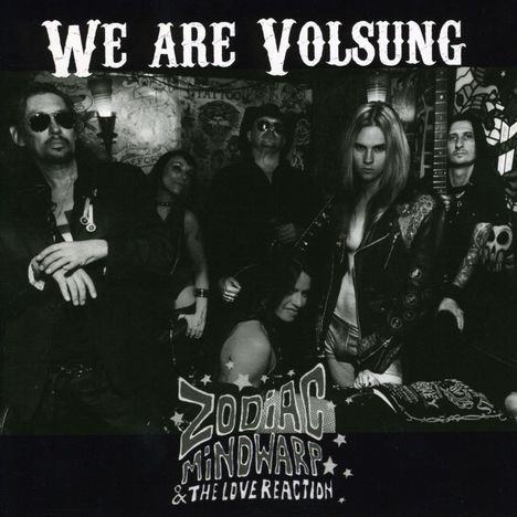 Zodiac Mindwarp &amp; The Love Reaction: We Are Volsung, CD