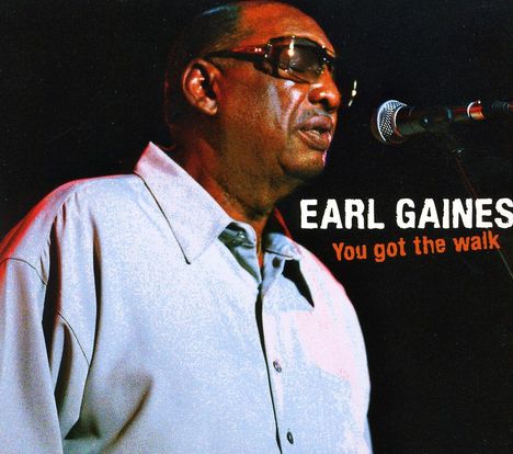 Earl Gaines: You Got To Walk, CD