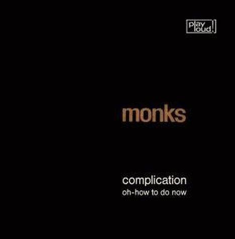 The Monks: Complication/Oh How To Do Now, Single 7"