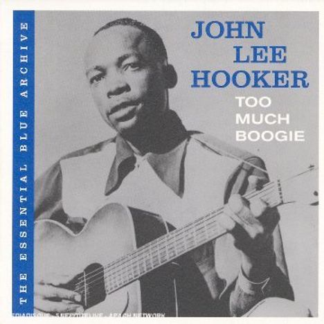 John Lee Hooker: Too Much Boogie, CD