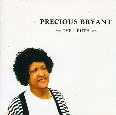 Precious Bryant: The Truth, CD