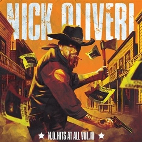 "NICK OLIVERI" oben, "N.O. HITS AT ALL VOL.10" unten. Cowboy mit Zigarette in Westernstadt, umgeben von Fahndungsplakaten.