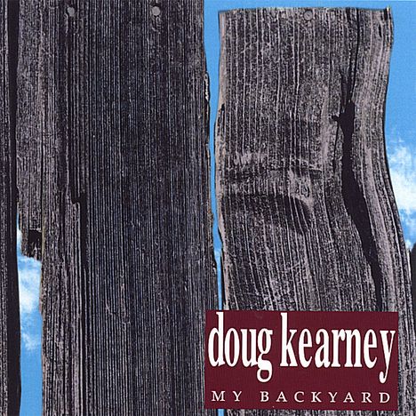 Doug Kearney: My Backyard, CD
