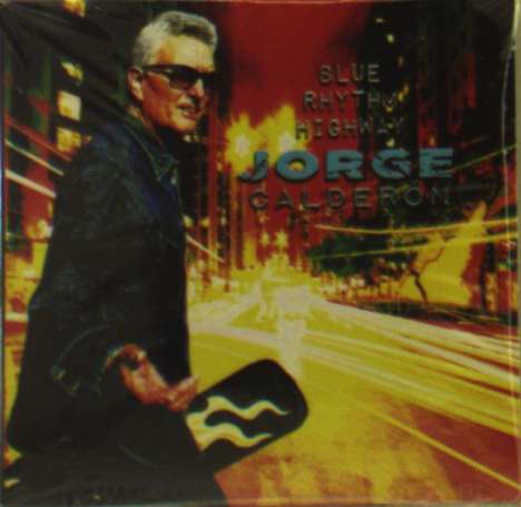 Jorge Calderón: Blue Rhythm Highway, CD