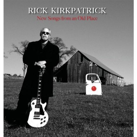 Rick Kirkpatrick: New Songs From An Old Place, CD