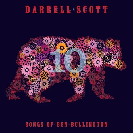 Darrell Scott: 10: Songs Of Ben Bullington, CD