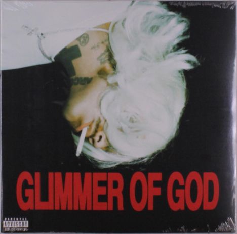 "Glimmer of God" in roten Buchstaben. Eine Person mit weißen Haaren hält eine Zigarette, Tattoos am Hals sichtbar.