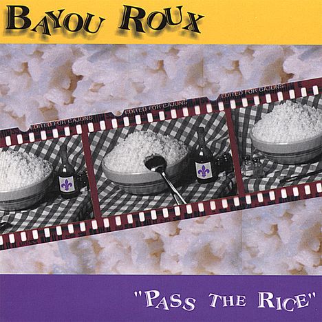 Bayou Roux: Pass The Rice, CD