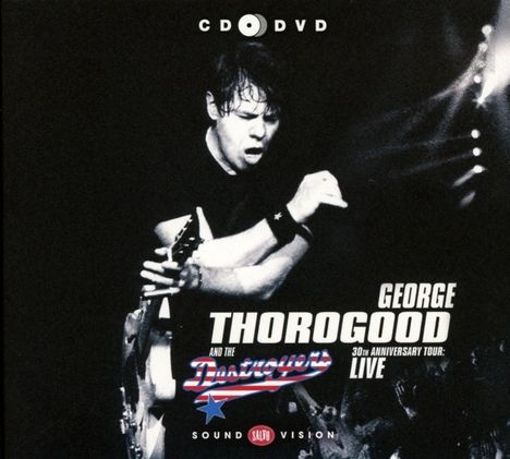 George Thorogood: 30th Anniversary Tour: Live 2004 (CD + DVD), 1 CD und 1 DVD