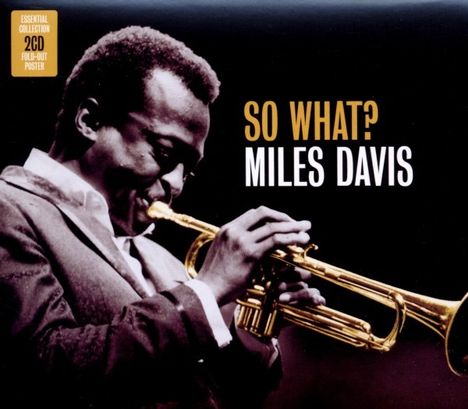 Miles Davis (1926-1991): So What: Essential Collection, 2 CDs