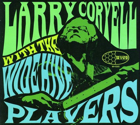 Larry Coryell (1943-2017): With The Wide Hive Players, CD