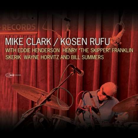 Mike Clark &amp; Eddie Henderson: Kosen Rufu, CD
