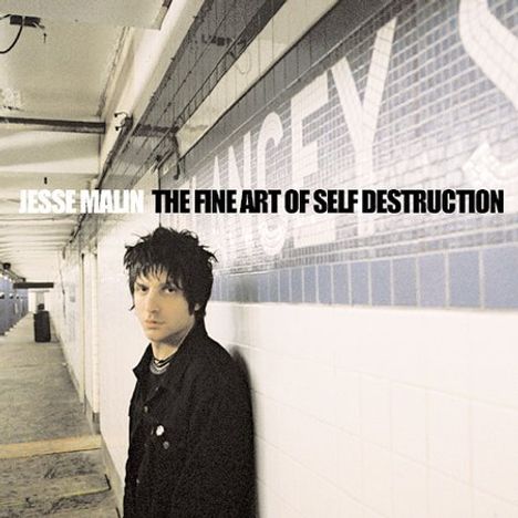 Jesse Malin: The Fine Art Of Self Destruction, CD