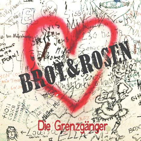 Die Grenzgänger: Brot &amp; Rosen, CD
