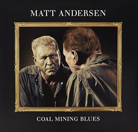 Matt Andersen: Coal Mining Blues, LP