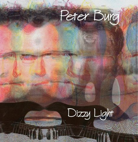 Peter Burg: Dizzy Light, CD