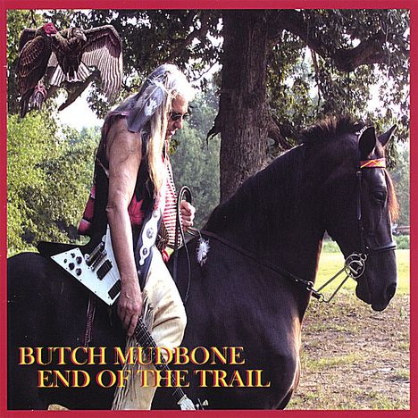 Butch Mudbone: End Of The Trail, CD