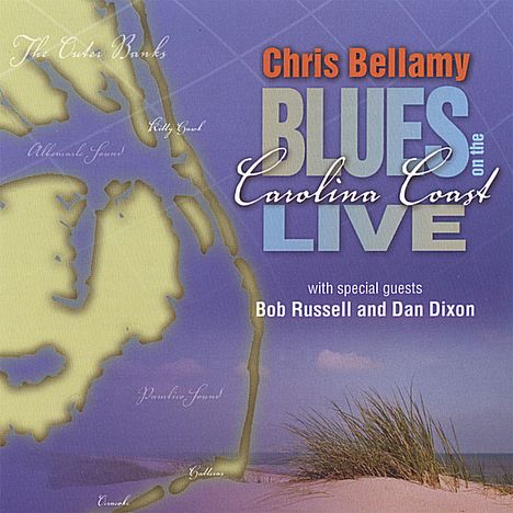 Chris Bellamy: Blues On The Carolina Coast: Live, CD