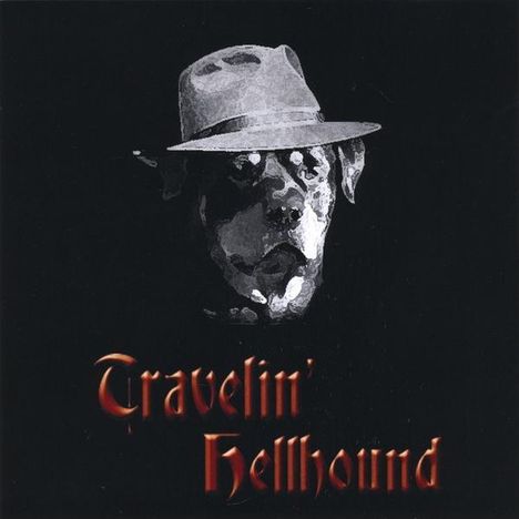 Travelin' Hellhound: Travelin' Hellhound, CD