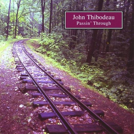 John Thibodeau: Passin' Through, CD