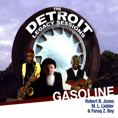 Robgert B. Jones &amp; Liebler/Be: Gasoline-The Detroit Legacy Se, CD