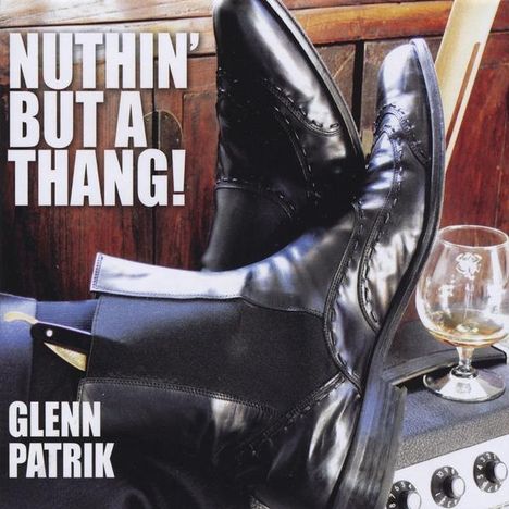 Glenn Patrik: Nuthin' But A Thang!, CD