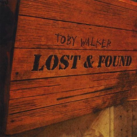 Little Toby Walker: Lost &amp; Found, CD