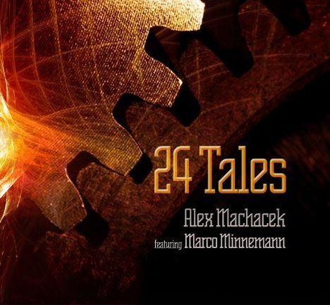 Alex Machacek (geb. 1972): 24 Tales, CD