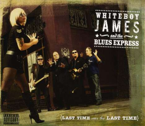 Whiteboy James/Blues Express: Last Time Was The Last Time, CD