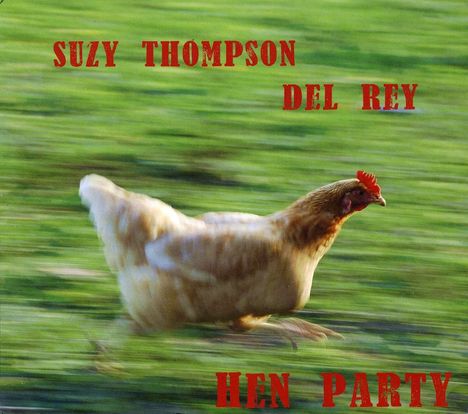 Del Rey &amp; Suzy Thompson: Hen Party, CD