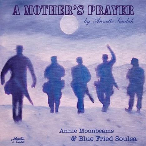Annie Moonbeams: A Mother's Prayer, CD