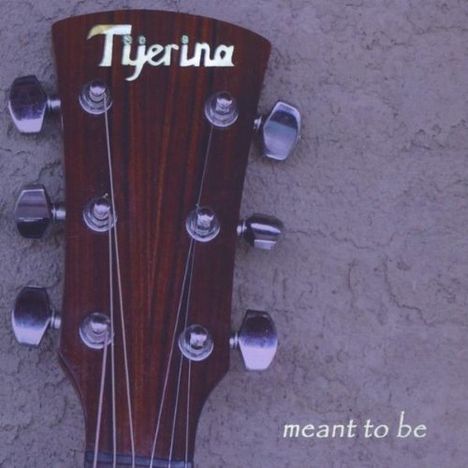 Tijerina: Meant To Be, CD