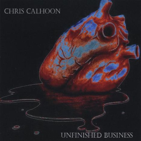 Chris Calhoon: Unfinished Business, CD
