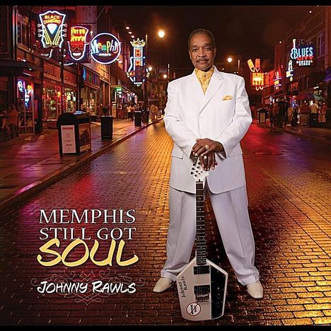 Johnny Rawls: Memphis Still Got Soul, CD
