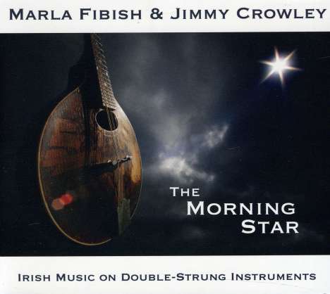 Marla Fibish &amp; Jimmy Crowley: Morning Star, CD