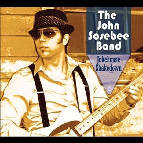 John Band Sosebee: Jukehouse Shakedown, CD