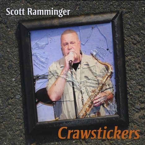 Scott Ramminger: Crawstickers, CD