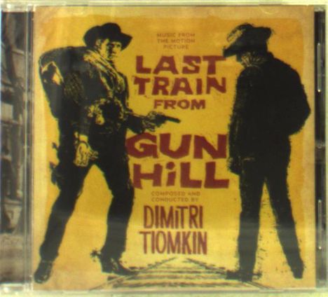 Dimitri Tiomkin (1894-1979): Filmmusik: Last Train From Gun Hill, CD