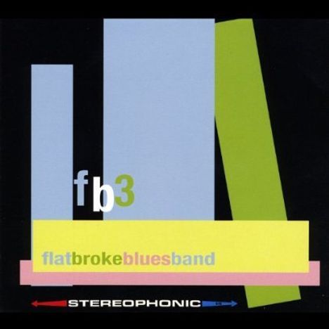 Flat Broke Blues Band: Fb3, CD
