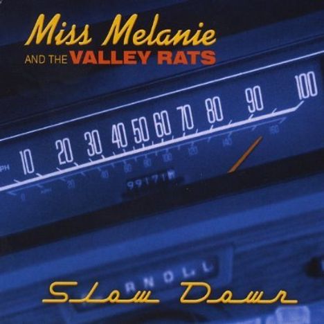 Miss Melanie &amp; The Valley Rat: Slow Down, CD