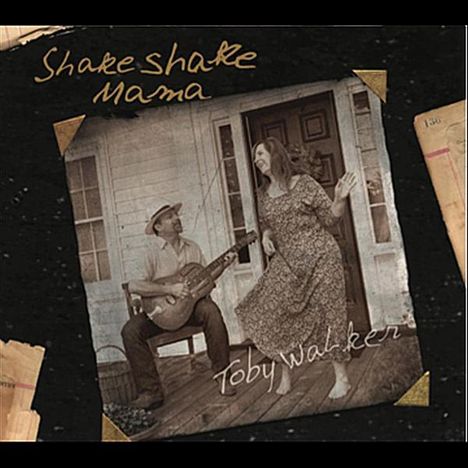 Little Toby Walker: Shake Shake Mama, CD