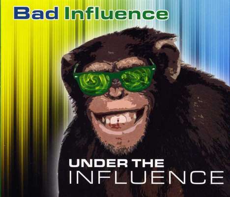 Bad Influence: Under The Influence, CD