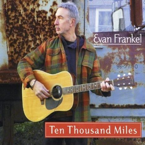 Evan Frankel: Ten Thousand Miles, CD